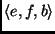 $\langle e, f, b\rangle$